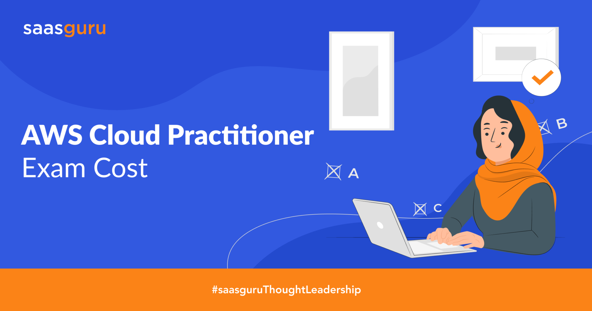 AWS Cloud Practitioner Exam Cost 2022 Blog saasguru