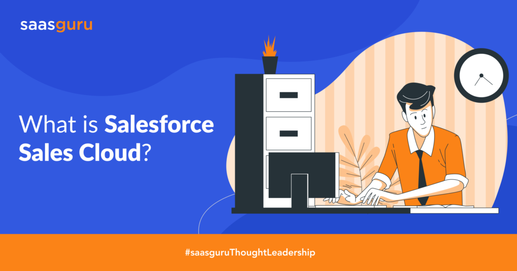 What is Salesforce Sales Cloud