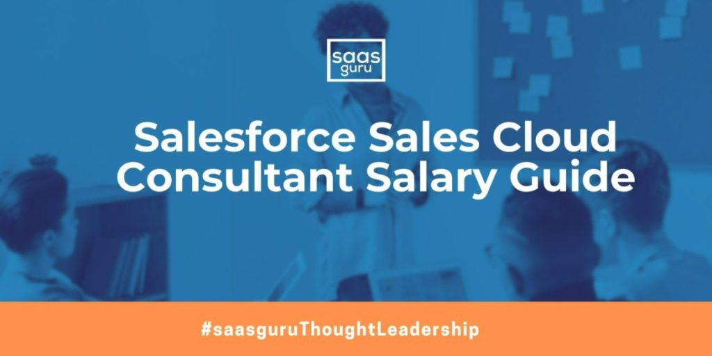 Salesforce Sales Cloud Consultant Salary Guide