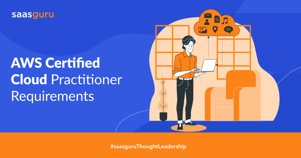 AWS Certified Cloud Practitioner Requirements 2022