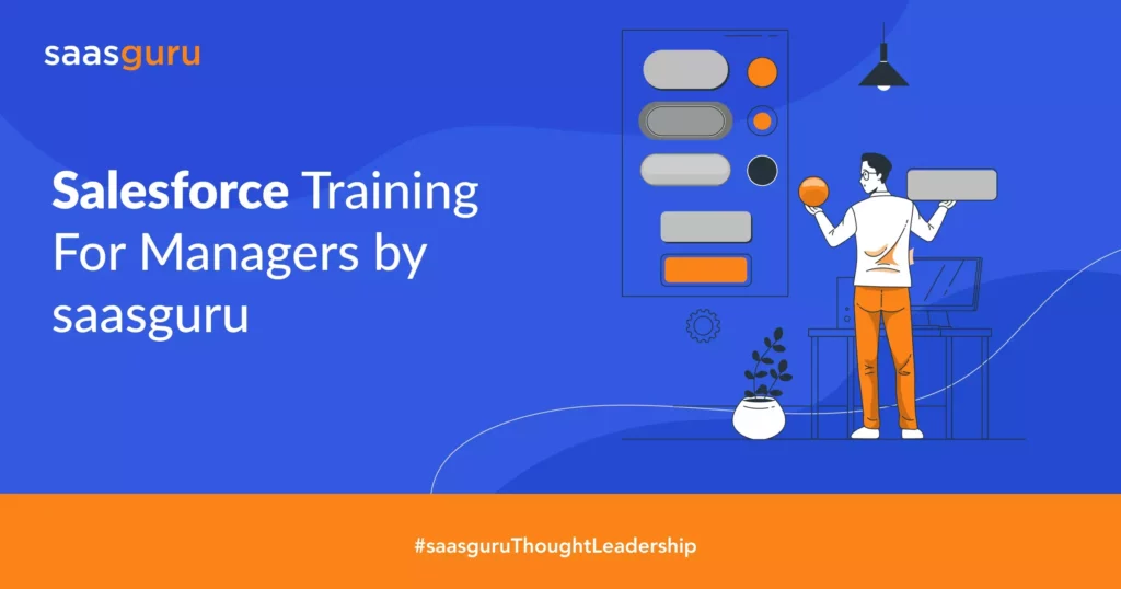 Salesforce Training for Managers by saasguru