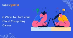 8 Ways to Start Your Cloud Computing Career in 2023