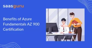 Benefits of Azure Fundamentals AZ 900 Certification