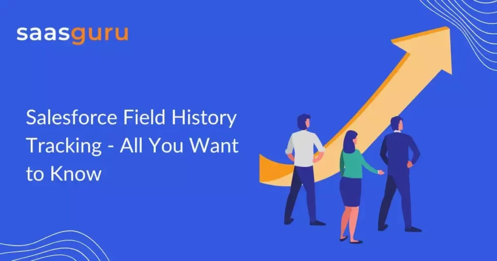 Field History Tracking Salesforce