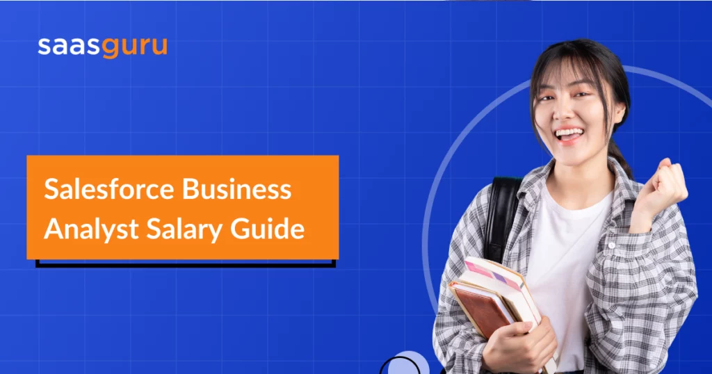 Salesforce Business Analyst Salary Guide 2024 by saasguru