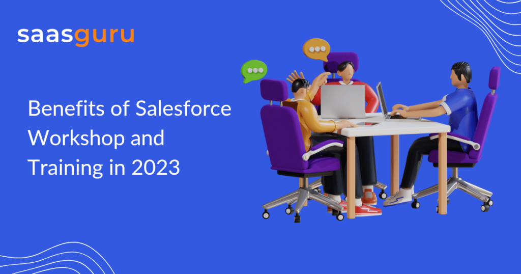 Benefits of Salesforce Workshop and Training