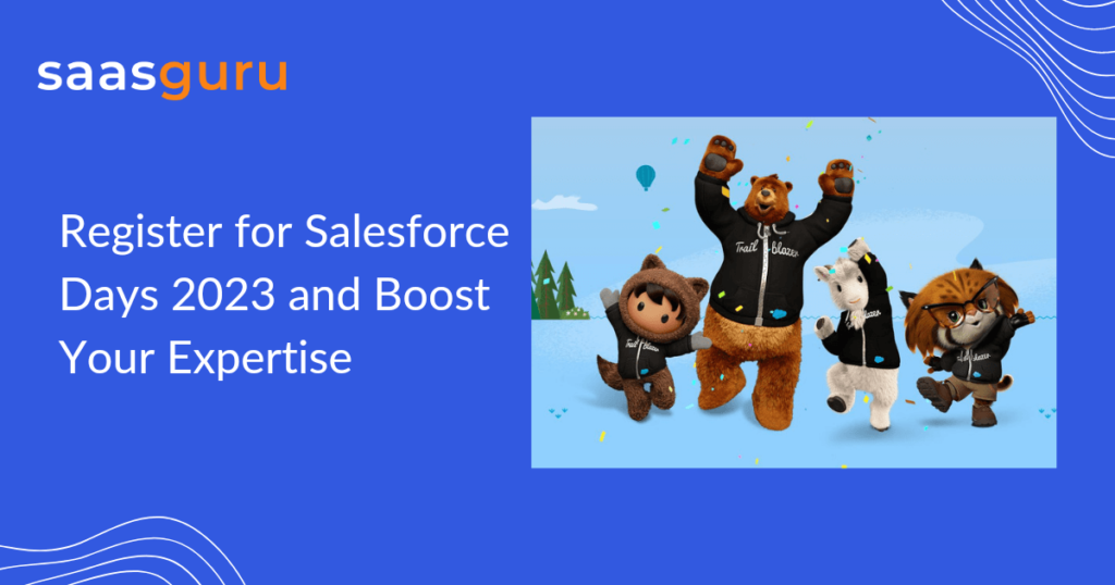 Register for Salesforce Days 2023 and Boost Your Expertise