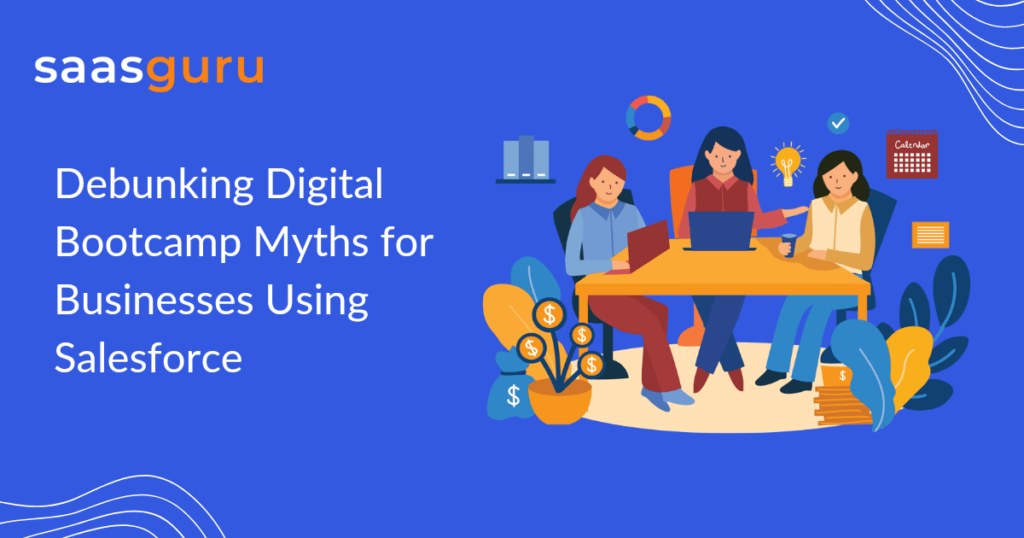 Debunking Digital Bootcamp Myths for Businesses Using Salesforce