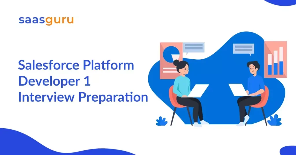 Salesforce Platform Developer 1 Interview Preparation