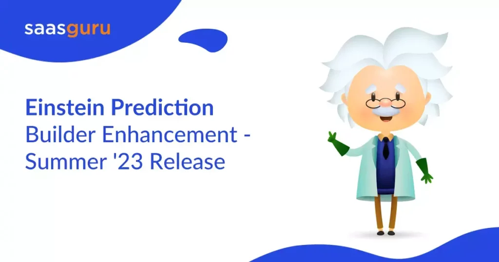 Einstein Prediction Builder Enhancement - Summer '23 Release