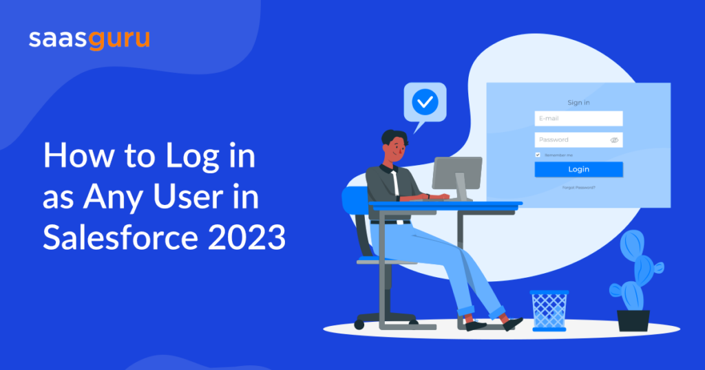 How to Log in as Any User in Salesforce