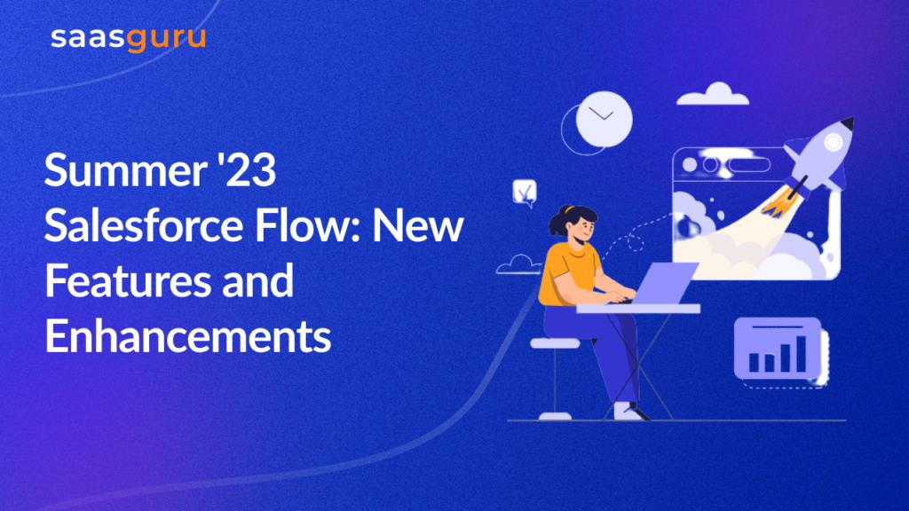 Summer '23 Salesforce Flow: New Features and Enhancements