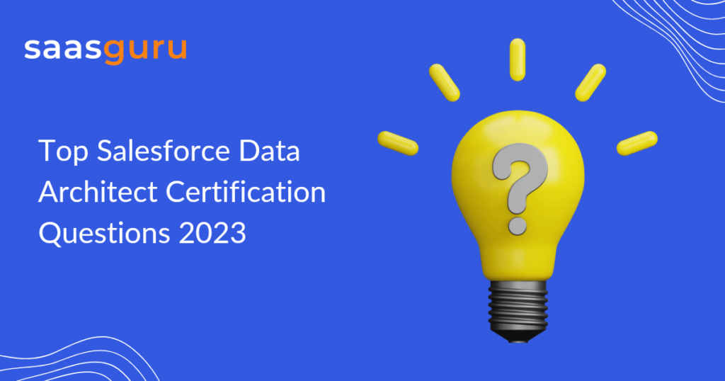 top salesforce data architect certification exam questions