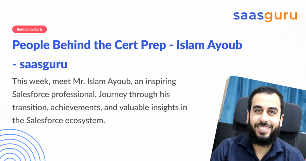 People Behind the Cert Prep - Islam Ayoub - saasguru
