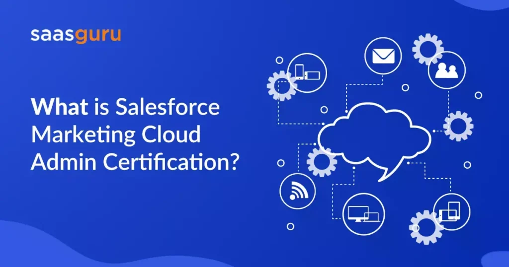 What is Salesforce Marketing Cloud Admin Certification?