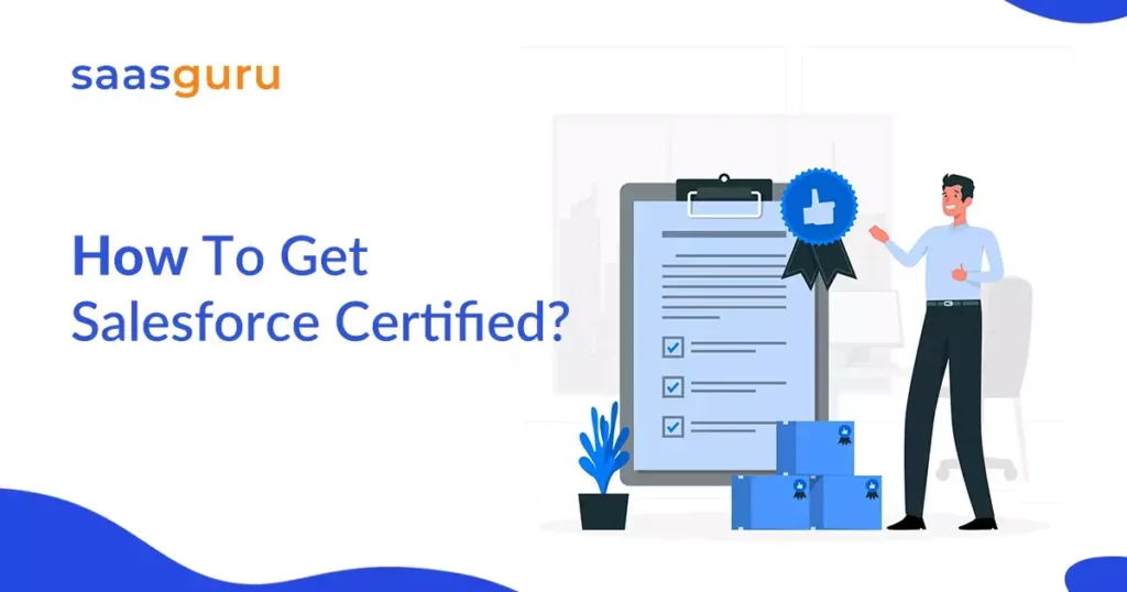 How to Get Salesforce Certified?