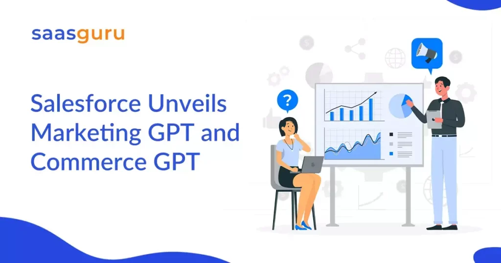 Salesforce Unveils Marketing GPT and Commerce GPT