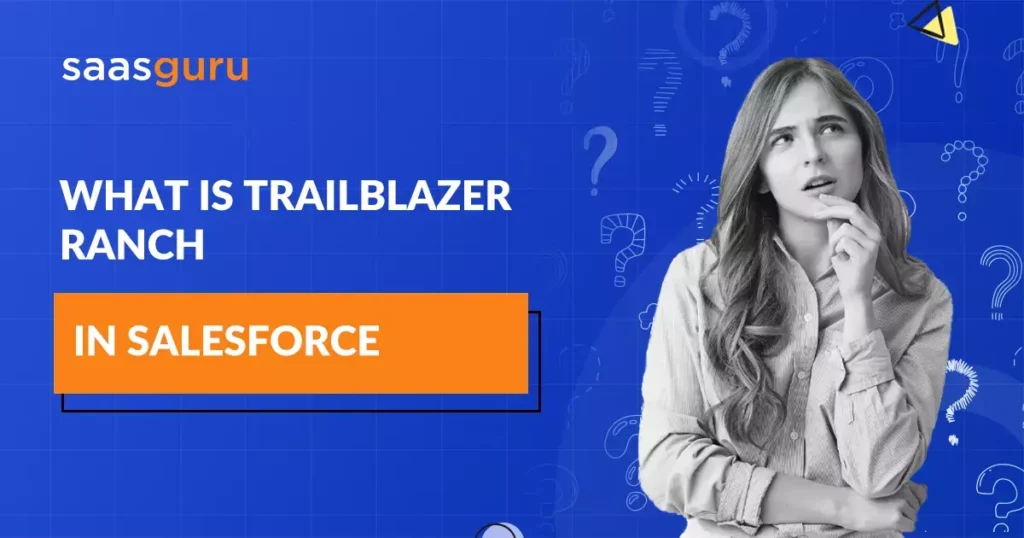 What is Trailblazer Ranch in Salesforce