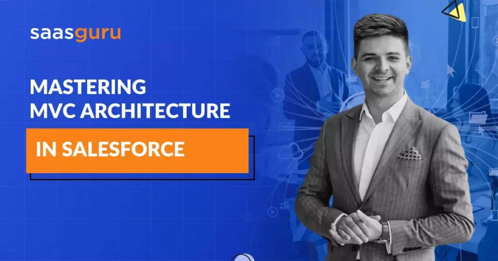 Mastering MVC Architecture in Salesforce