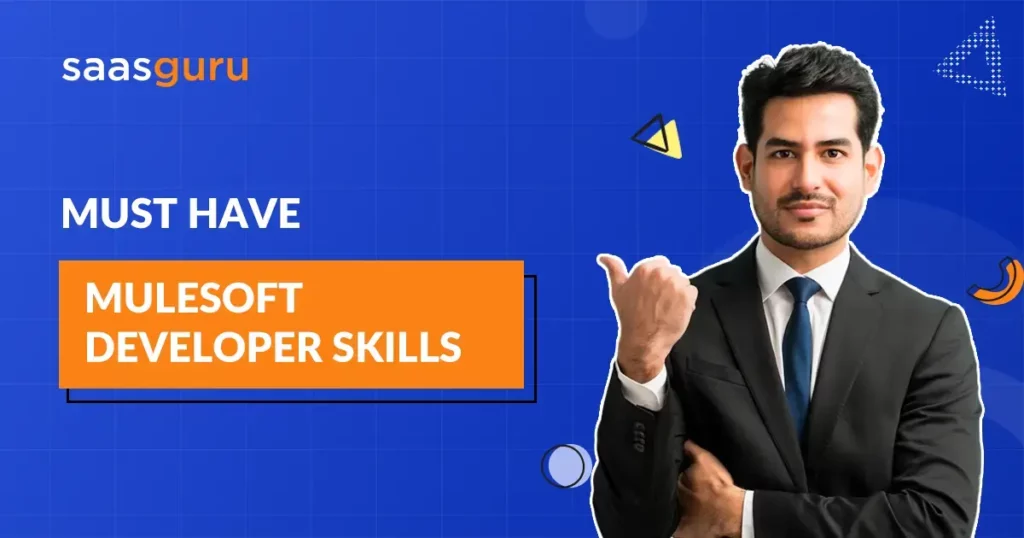 Must-Have MuleSoft Developer Skills