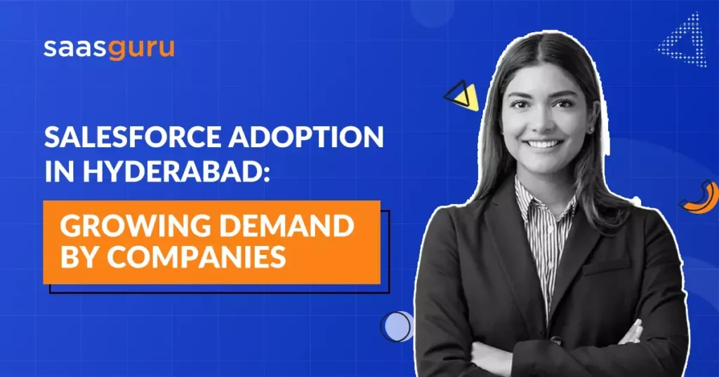 Salesforce Adoption in Hyderabad- Growing Demand by Companies