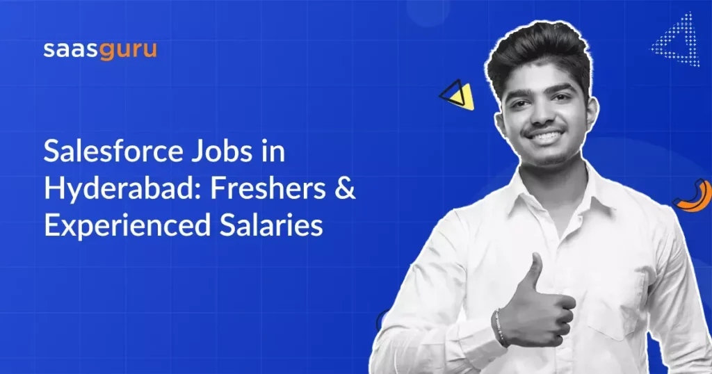 Salesforce Jobs in Hyderabad- Freshers & Experienced Salaries
