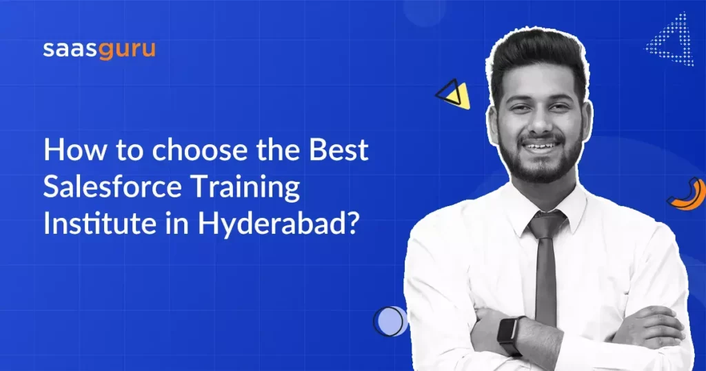 How to choose the Best Salesforce Training Institute in Hyderabad_