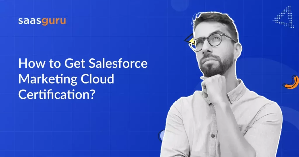 How to Get Salesforce Marketing Cloud Certification?