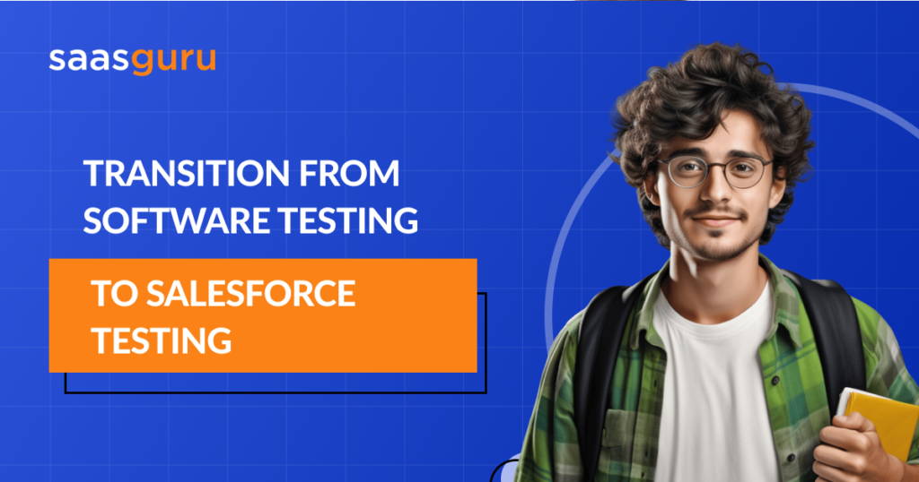 Transition from Software Testing to Salesforce Testing