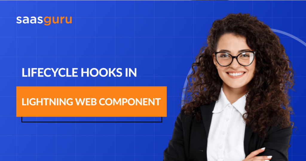 Lifestyle Hooks in Lightning Web Component