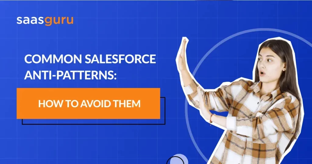 Salesforce Anti-Patterns