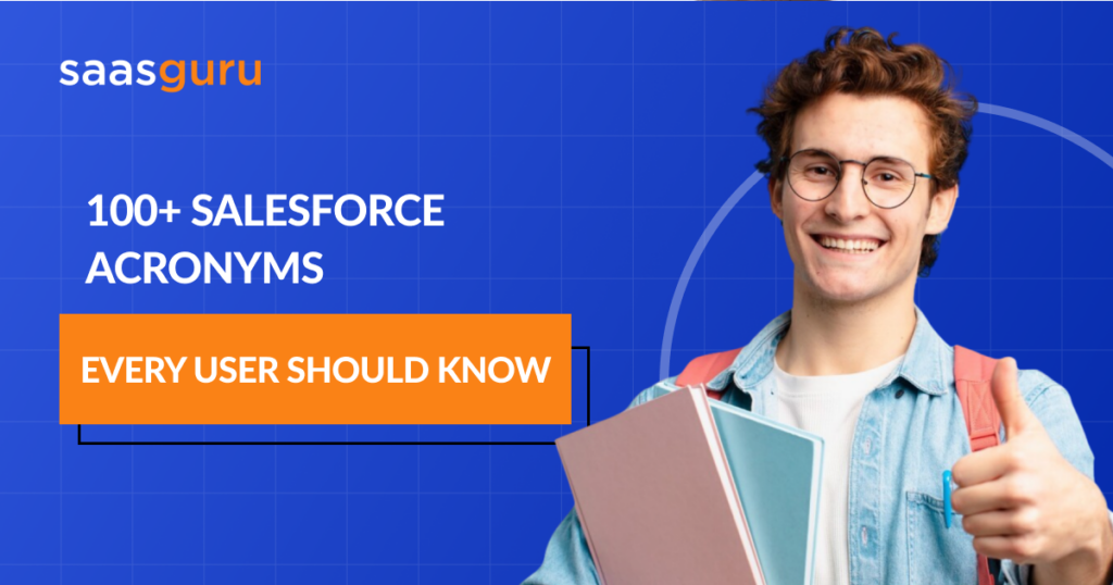 100+ Salesforce Acronyms Every User Should Know