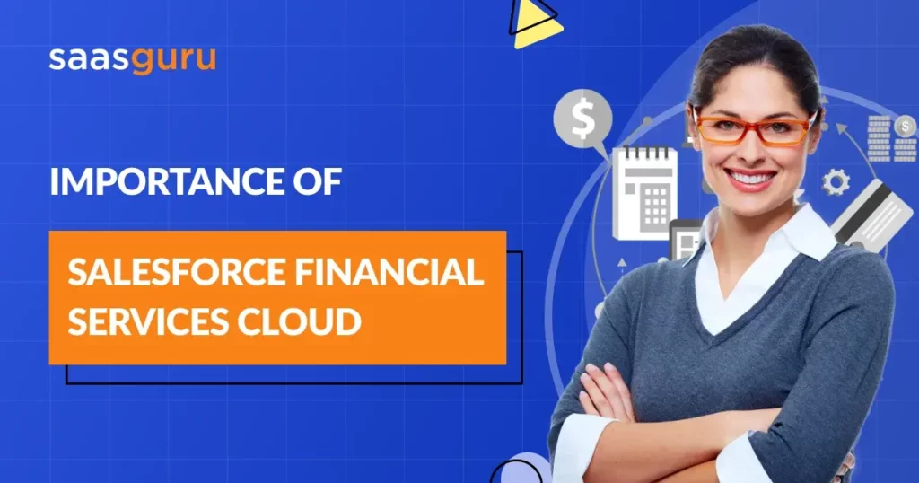 Importance of Salesforce Financial Service Cloud