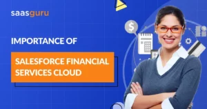 Importance of Salesforce Financial Service Cloud