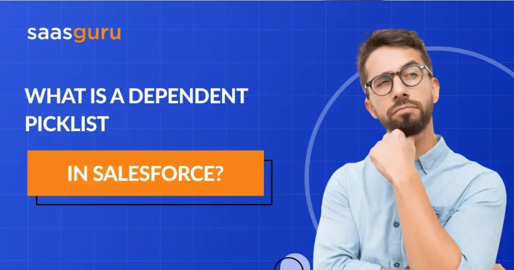 Dependent Picklists in Salesforce