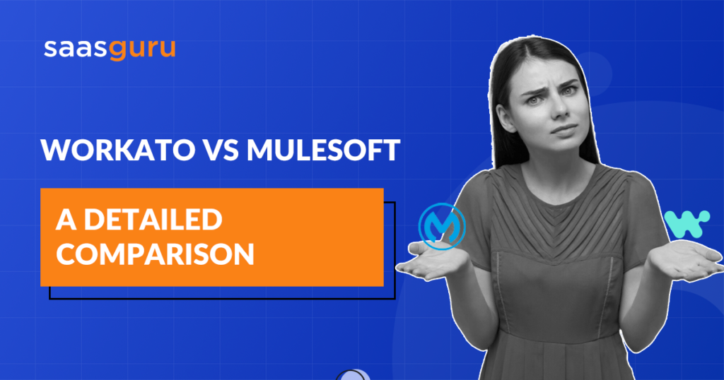 Workato Vs. Mulesoft: A Detailed Comparison