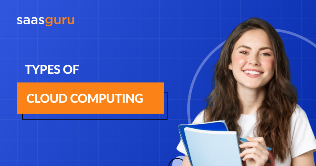 Types of Cloud Computing