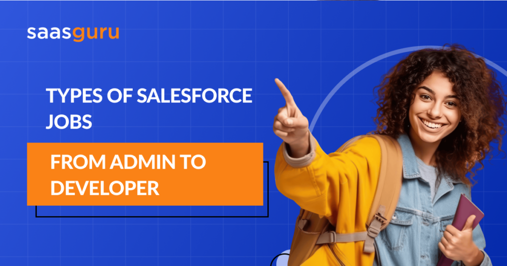 Types of Salesforce Jobs: From Admin to Developer