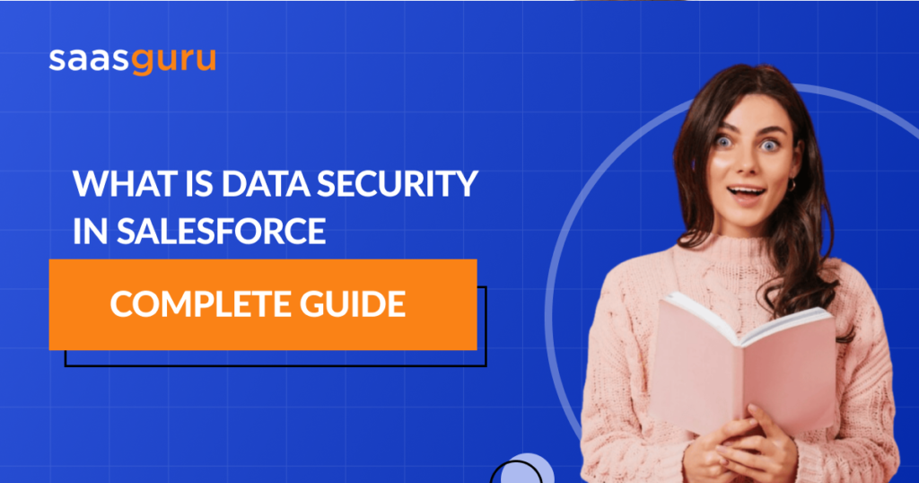 What-is-Data-Security-in-Salesforce-Complete-Guide