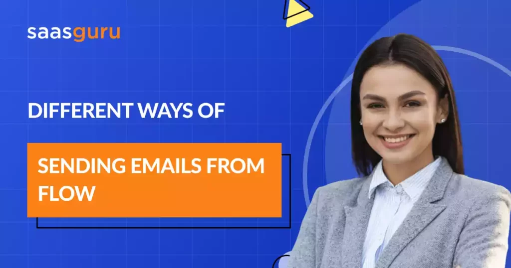 Different Ways of Sending Emails from Flow