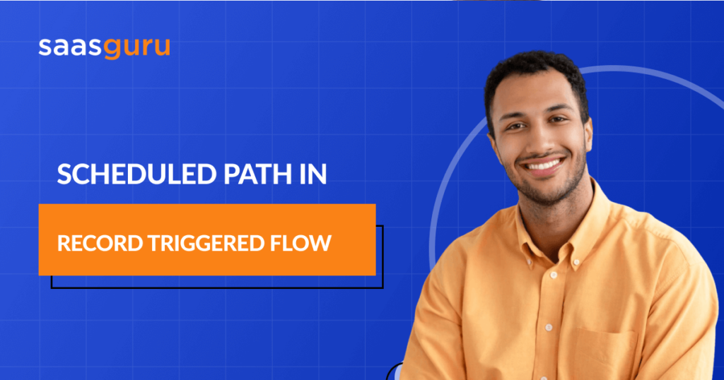 Scheduled-Path-in-Record-Triggered-Flow-_