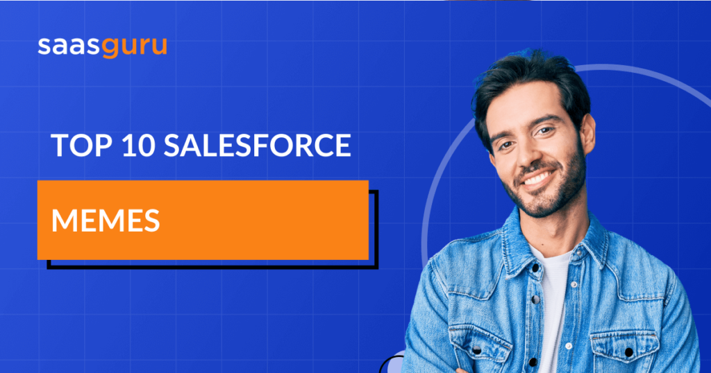 Top 10 Salesforce Memes in 2023
