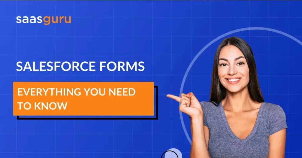 Salesforce Forms – All You Need To Know