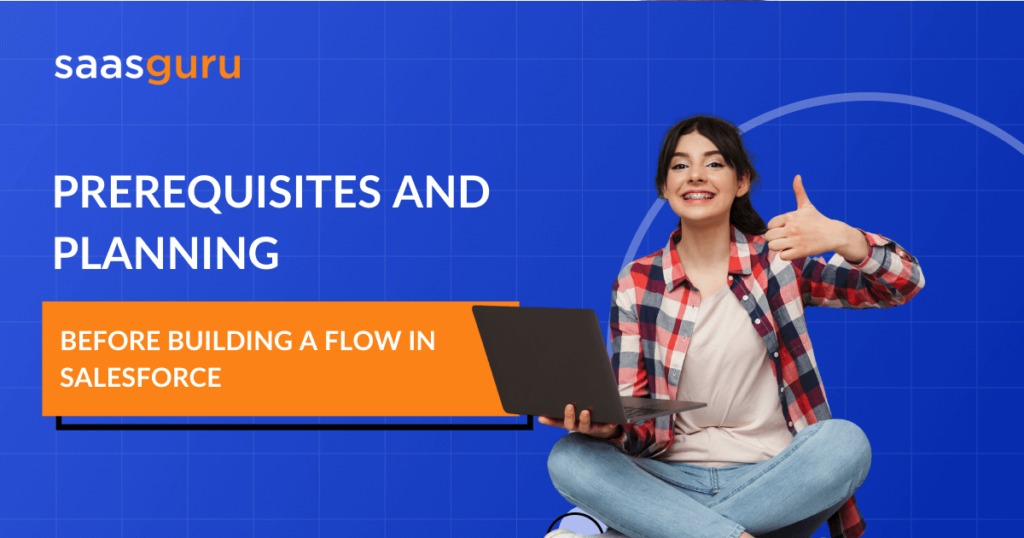 Prerequisites and Planning Before Building a Flow in Salesforce