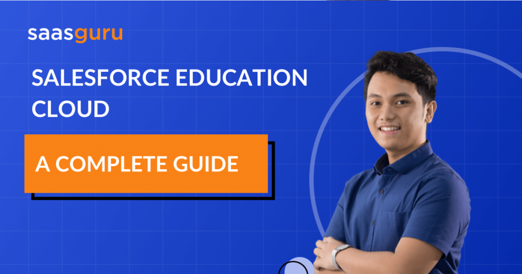 Salesforce Education Cloud - A Complete Guide