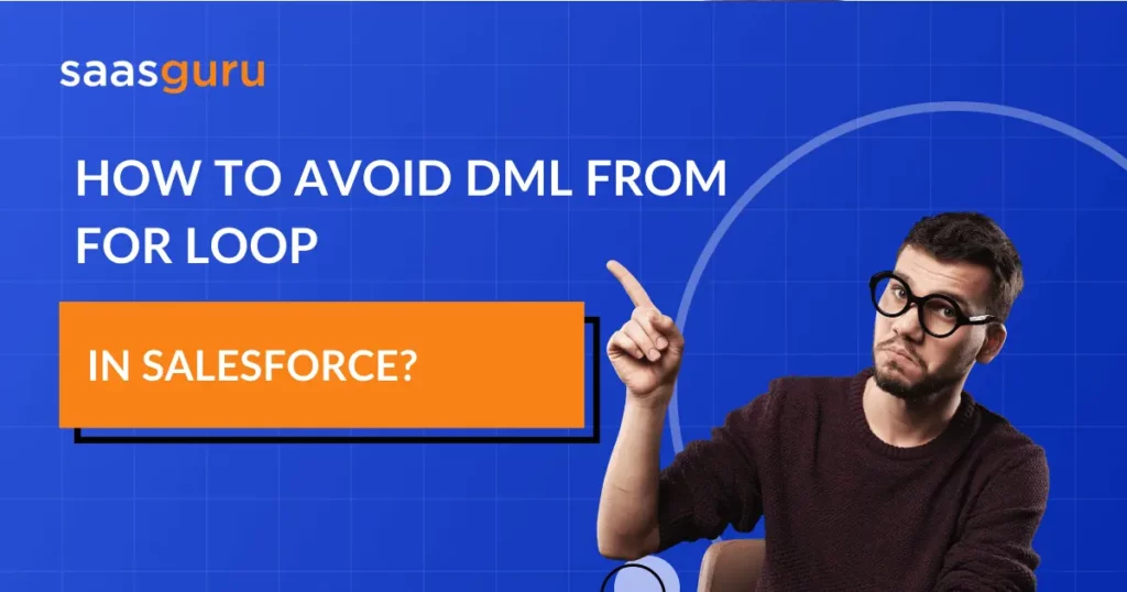 How To Avoid DML from For Loop in Salesforce?