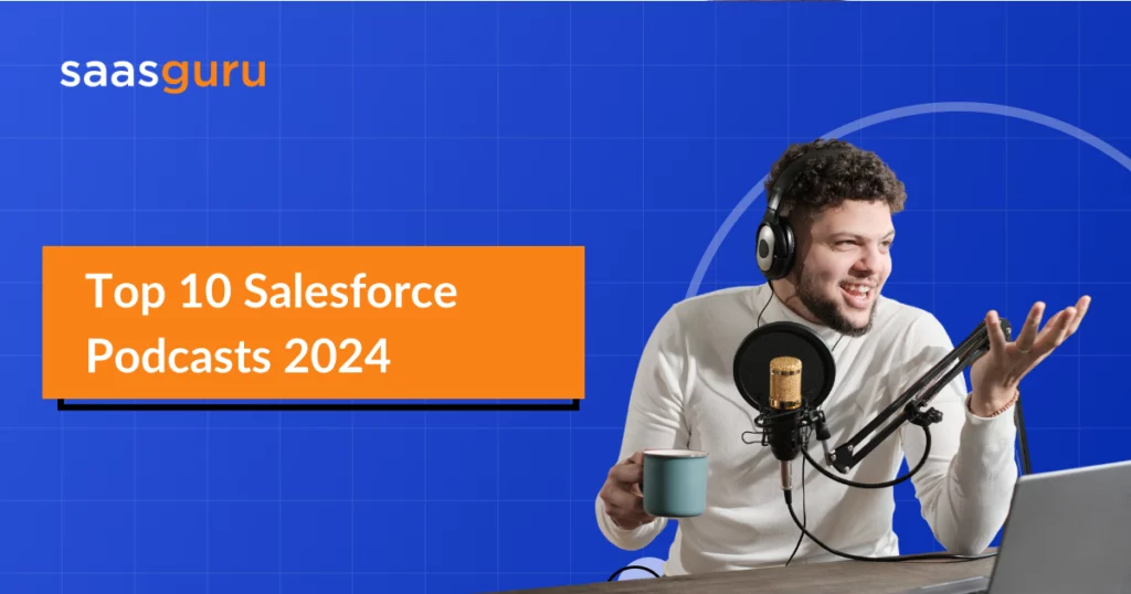 Top 10 Salesforce Podcasts 2024