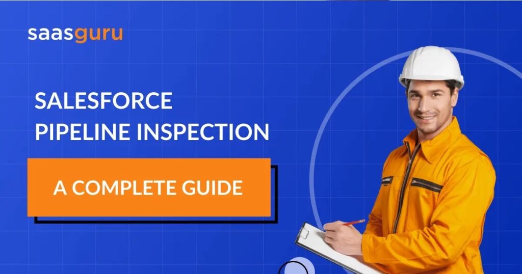 Salesforce Pipeline Inspection – A Complete Guide