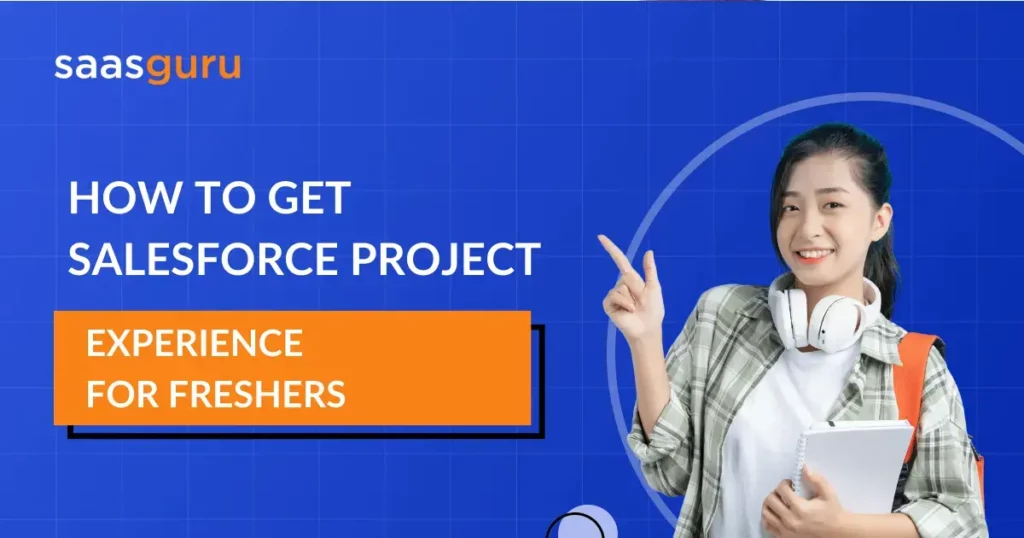 How to Get Salesforce Project Experience for Freshers