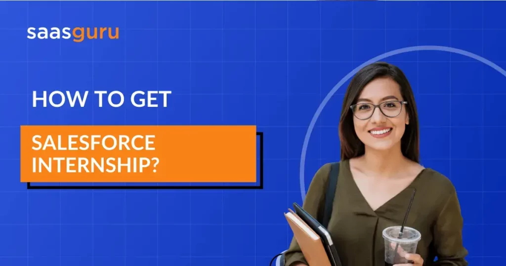 How To Get Salesforce Internship